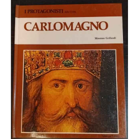 I protagonisti della civiltà. Carlo Magno