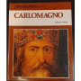 I protagonisti della civiltà. Carlo Magno