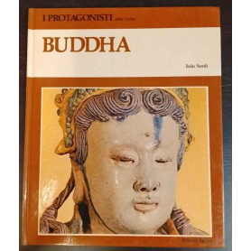 I protagonisti della civiltà. Buddha