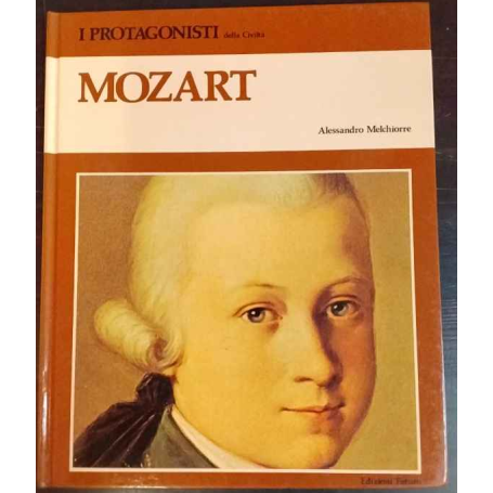 I protagonisti della civiltà. Mozart.