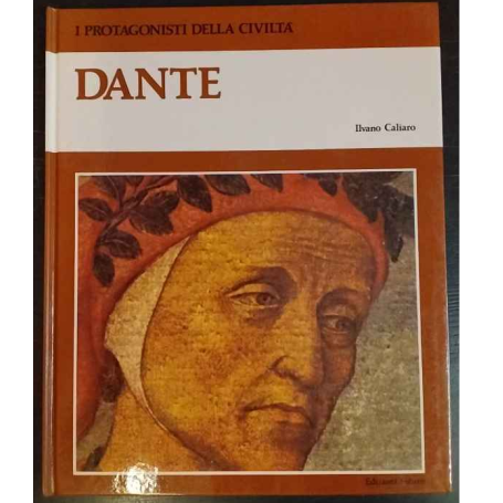 I protagonisti della civiltà. Dante