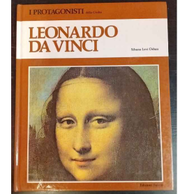 I protagonisti della civiltà. Leonardo Da Vinci