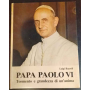 Papa Paolo VI. Tormento e grandezza di un'anima.