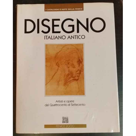 Disegno italiano antico. Artisti e opere dal Quattrocento al Settecento.