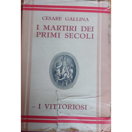 I martiri dei primi secoli. I vittoriosi.