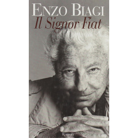 Il Signor Fiat. Una biografia