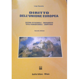 Diritto dell'Unione europea. Sistema istituzionale. Ordinamento. Tutela giurisdizionale. Competenze