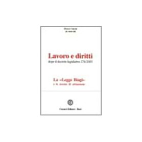 Lavoro e diritti. Dopo il Decreto legislativo 276/2003