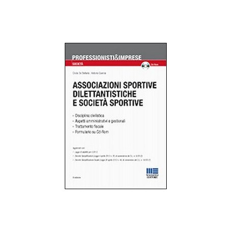 Associazioni sportive dilettantistiche e società sportive. Con CD-ROM