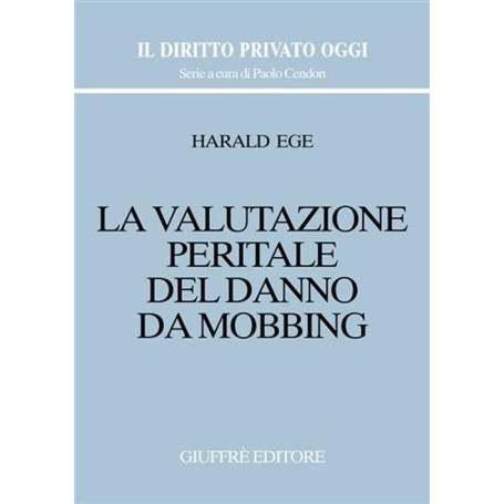 La valutazione peritale del danno da mobbing
