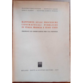 Rapporto sulle procedure contrattuali pubbliche in Italia Francia e Stati Uniti.