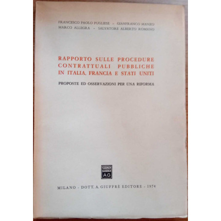 Rapporto sulle procedure contrattuali pubbliche in Italia Francia e Stati Uniti.