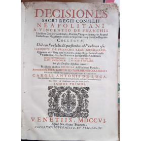 Decisiones sacri regii consilii neapolitani a Vincentio De Franchis (tomus primus)