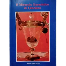 Il miracolo eucaristico di Lanciano