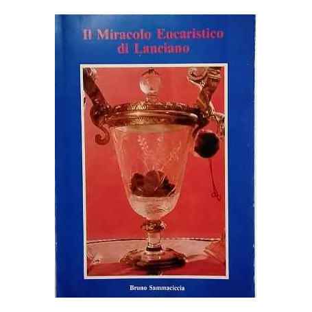 Il miracolo eucaristico di Lanciano