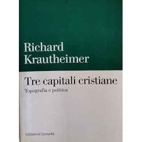 Tre capitali cristiane. Topografia e politica