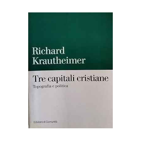 Tre capitali cristiane. Topografia e politica