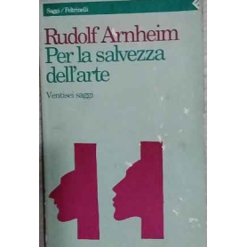 Per la salvezza dell'arte. Ventisei saggi