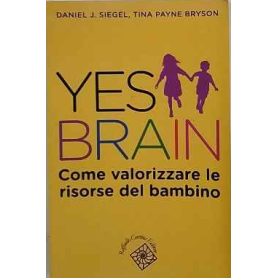 Yes brain. Come valorizzare le risorse del bambino