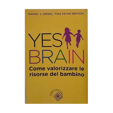 Yes brain. Come valorizzare le risorse del bambino