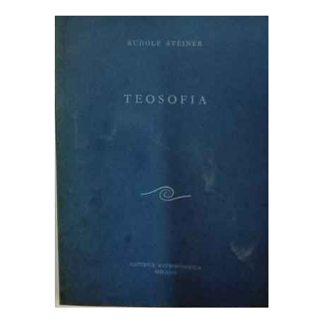 Filosofia . Introduzione alla conoscenza soprasensibile del mondo e del destino umano