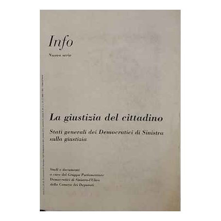 La giustizia del cittadino : stati generali dei Democratici di Sinistra sulla giustizia