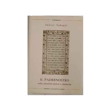 Il Padrenostro nella catechesi antica e moderna