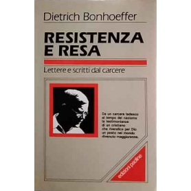 Resistenza e resa. Lettere e scritti dal carcere