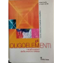 Gli oligoelementi. Catalizzatori della nostra salute