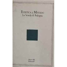 Estetica e metodo : la scuola di Bologna