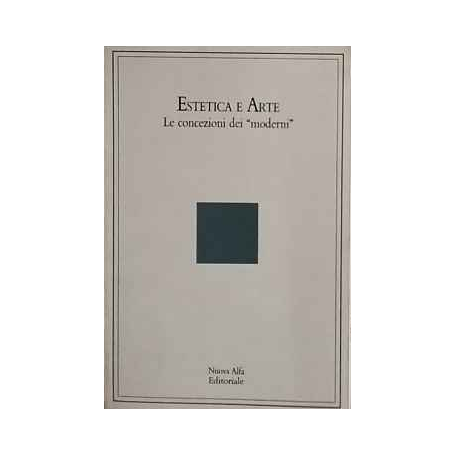 Estetica e arte : le concezioni dei moderni