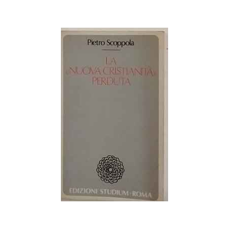 La "nuova cristianità" perduta