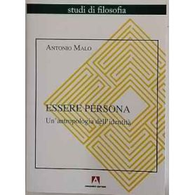 Essere persona : un'antropologia dell'identità