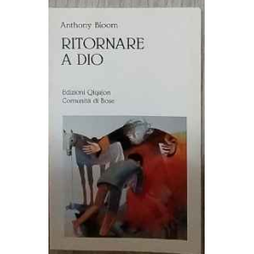 Ritornare a Dio. Pentimento confessione e comunione