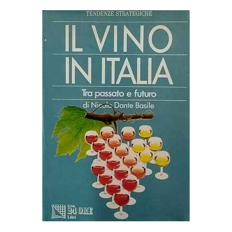 Il vino in Italia : tra passato e futuro