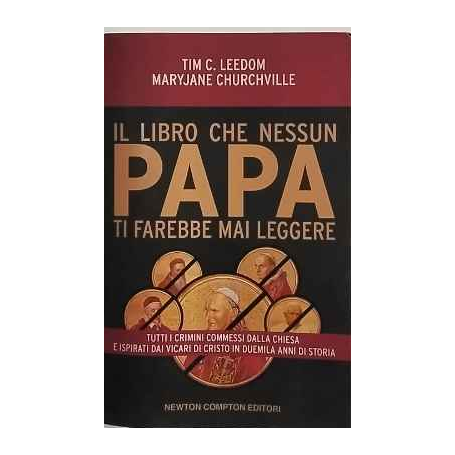 Il libro che nessun papa ti farebbe mai leggere