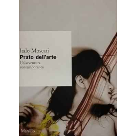 Prato dell'arte. Un'avventura contemporanea