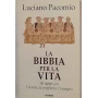 La bibbia per la vita. 50 tappe con l'evento la preghiera l'impegno
