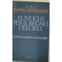 Eunuchi per il regno dei cieli. La Chiesa cattolica e la sessualità.