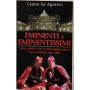 Eminenti & eminentissimi. Tutto quello che si dovrebbe sapere sui cardinali del '900