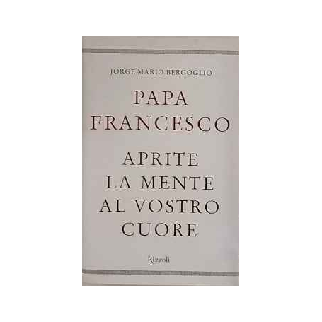 Aprite la mente al vostro cuore