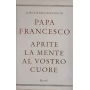 Aprite la mente al vostro cuore