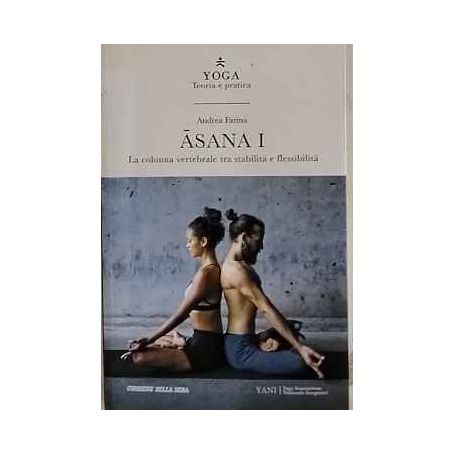 Asana I. La colonna vertebrale tra stabilità e flessibilità