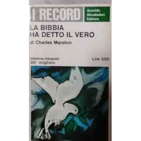 La Bibbia ha detto il vero