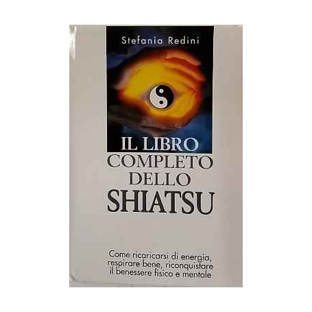 Il libro completo dello shiatsu