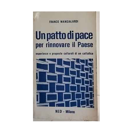 Un patto di pace per rinnovare il paese: esperienze e proposte culturali di un cattolico