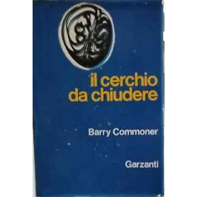 Il cerchio da chiudere. La natura  l 'uomo e la tecnologia