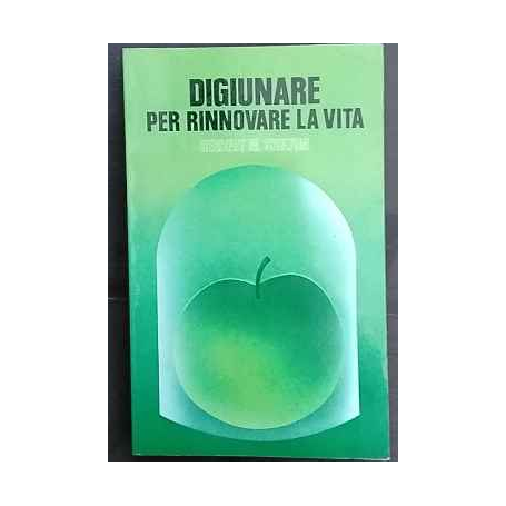 Digiunare per rinnovare la vita