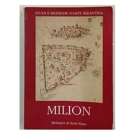 Milion. Studi e ricerche d'arte bizantina. Atti della giornata di studio Roma 4 dicembre 1986
