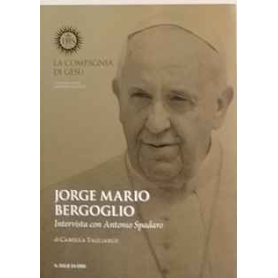 Jorge Mario Bergoglio. Intervista con Antonio Spadaro.